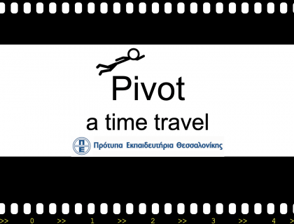 Pivot, a time travel - 4ο Μαθητικό Συνέδριο Πληροφορικής